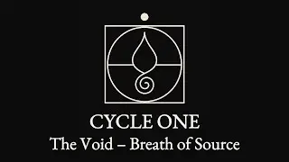 CYCLE ONE &mdash; The Void &middot; Breath of Source | The Tao of Harmonic Flow (Verses 1&ndash;9)