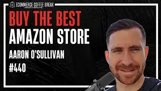How To Hit $1M Months Selling Hard Gated Brands | The Ecommerce Coffee Break Podcast