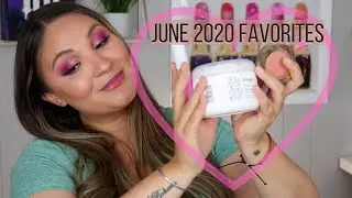 JUNE 2020 BEAUTY FAVORITES | NEW & OLD PRODUCTS!