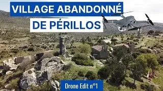 Abandoned Village of P&eacute;rillos (South of France) - DJI Mavic Pro