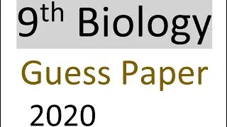 9th Biology Guess paper 2020