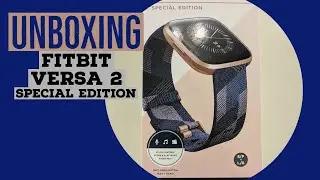 Fitbit Versa 2 Special Edition Unboxing