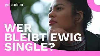 3 Anzeichen, dass du f&uuml;r immer Single bleibst
