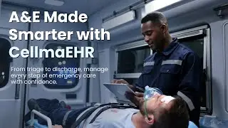 How CellmaEHR Supports Accident & Emergency Teams in Every Second That Counts #AccidentAndEmergency
