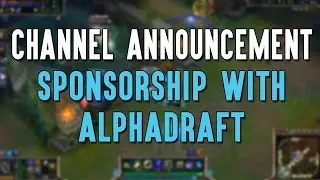 CHANNEL ANNOUNCEMENT: Sponsorship with AlphaDraft