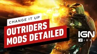 Outriders: How Mods Change the Gameplay - IGN First