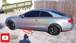 Audi A5 OWNER DROVE from ATL to ORLANDO for HOLOGRAPHIC Liquid Wrap BY ME!