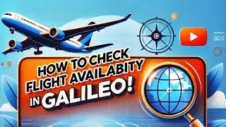 Galileo GDS Tips: Flight Availability Check Explained