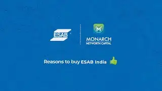 Reasons to buy ESAB India | Research Report | Monarch Networth Capital Limited