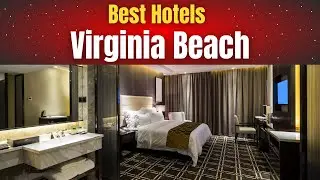 Best Hotels in Virginia Beach