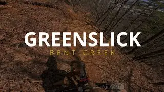 Greenslick // Bent Creek