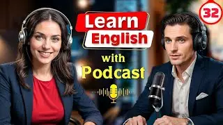 Foul! | Learn English Quickly with Easy Podcast Conversations | Episode 32