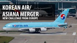 Korean Air/Asiana Merger - EU Review