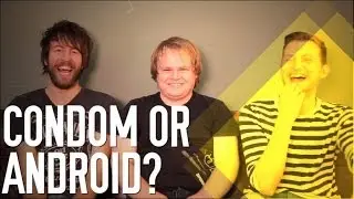 Condom or Android? ft. WOTO
