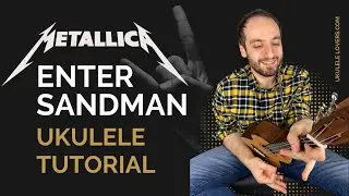 Enter Sandman Ukulele Tutorial - Metallica Ukulele Lesson (Tabs on Screen)