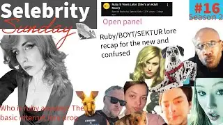Selebrity Sunday S2 #16 WHO IS RUBY the basic lore drop + DDOG + KING + JEREMY explains wtf happened