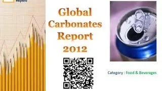 Global Carbonates Report 2012 and Industry Analysis