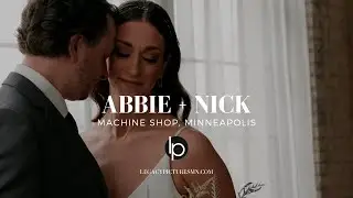 Abbie + Nick | Machine Shop Minneapolis Wedding Film