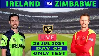 Ireland vs Zimbabwe | IRE vs ZIM | Only Test Match Day 2 of ZIM tour of IRE 2024  Live