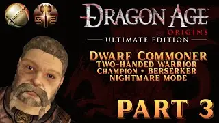 | Dragon Age Origins | Dwarf Commoner Story (2H Warrior): Tower of Ishal - Nightmare Mode [Part 3]