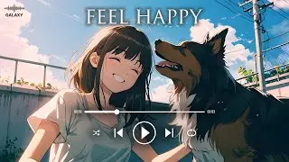 Feel Happy Instantly 🌼| Music to Boost Mood & Energy | Galaxy Groove LIVE