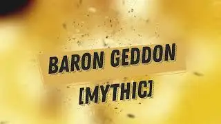 Baron Geddon [Mythic] Ascension WoW