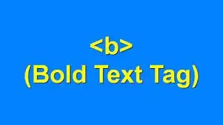 The HTML Bold Text Tag