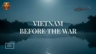Vietnam Before the Americans | Calm History for Sleep (Part 1) [2 Hours]