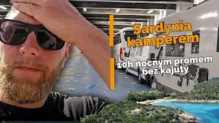 Sardynia kamperem - 10h nocnym promem bez kajuty.