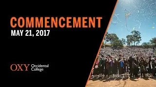 2017 Occidental College Commencement Ceremony