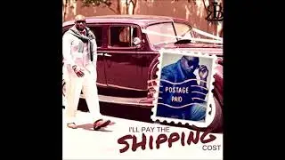 Ronnie Bell -  I'll Pay The Shipping Cost [Explicit]