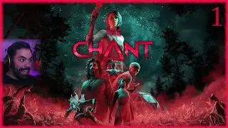 The Chant | Part 1 | Blind playthrough