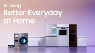 The First Look | AI Living-Better Everyday at Home | Samsung