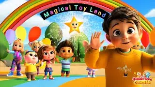 Magical Toy Land | Tinkle Tots Corner Nursery Rhymes & Kids Songs