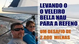 LEVANDO O VELEIRO BELLA NAU PARA A REFENO