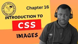 16.0 - IMAGES (Complete) - Level Up Your Web Design: Mastering Images with CSS!