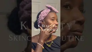 K Beauty Skincare Routine #skincareproducts #skincareroutine #kbeauty #kbeautyroutine