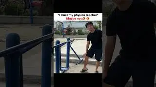 I Trust My Physics Teacher, Maybe Not🤣🤣