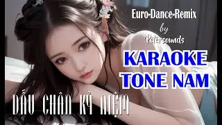 Dấu Ch&acirc;n Kỷ Niệm - KARAOKE TONE NAM - Petersounds Remix - Modern Talking Style - Italo Disco