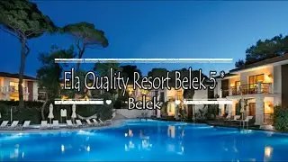 Ela Quality Resort Belek 5*, Belek, Turkey