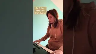 Can&rsquo;t Even Hate You by Cian Ducrot - Piano Cover