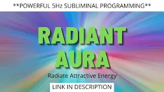 POWERFUL 428Hz SUBLIMINAL AFFIRMATIONS - Radiant Aura - Radiate Attractive Energy