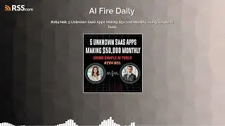 #264 Neil: 5 Unknown SaaS Apps Making $50,000 Monthly Using Simple AI Tools