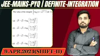 JEE Mains 2024 PYQ [9,APR,2024(Shift-II)] || find the integrals || Definite Integration PYQ