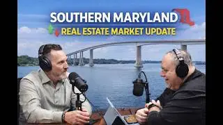 Southern MD Real Estate Market Update & Financing Tips