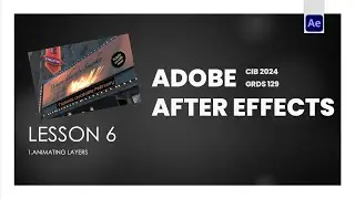 Lesson 6 | Animating Layers  |  Adobe After Effects Classroom in a Book 2024