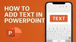 Как добавить текст в PowerPoint на мобильном устройстве | Как вводить и форматировать текст в Pow...