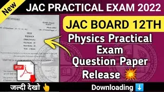 Jharkhand Board PHYSICS Practical Exam Question Paper Released 2022 | Download PDF | Jac Board News