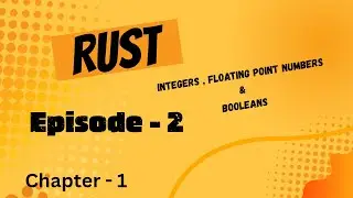 Episode - 2 is here now!!!! || Rust - Chapter 1 || floating point numbers and Booleans || #rust