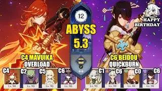 C4 Mavuika Overload & C6 Beidou Quickburn | Spiral Abyss 5.3 | Genshin Impact 【原神】
